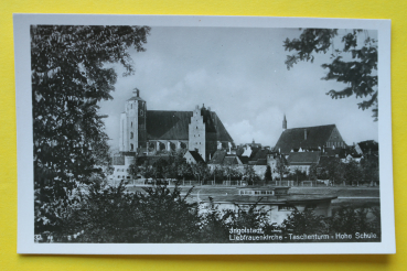 AK Ingolstadt / 1930-1940er Jahre / Liebfrauenkirche / Taschenturm / Hohe Schule